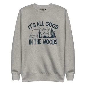 It's All Good In The Woods Classic Fleece Sweatshirt